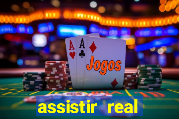 assistir real madrid ao vivo, multicanais